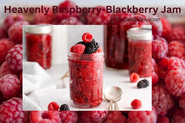 Heavenly Raspberry-Blackberry Jam