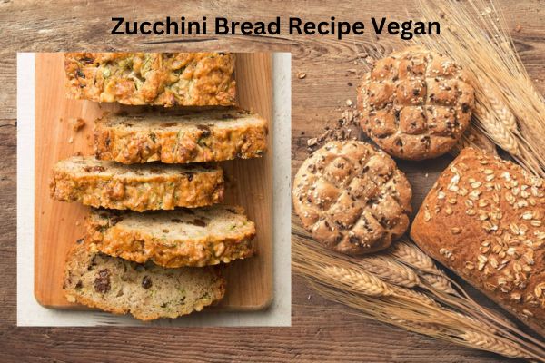  Zucchini Bread Recipe Vegan